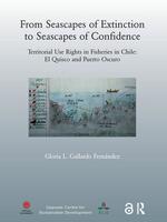 From Seascapes of Extinction to Seascapes of Confidence - Territorial Use Rights in Fisheries in Chile El Quisco and Puerto Oscuro.jpg