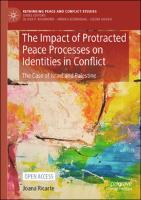 The Impact of Protracted Peace Processes on Identities in Conflict.jpg