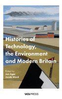 Histories of technology, the Environment and Modern Britain.jpg